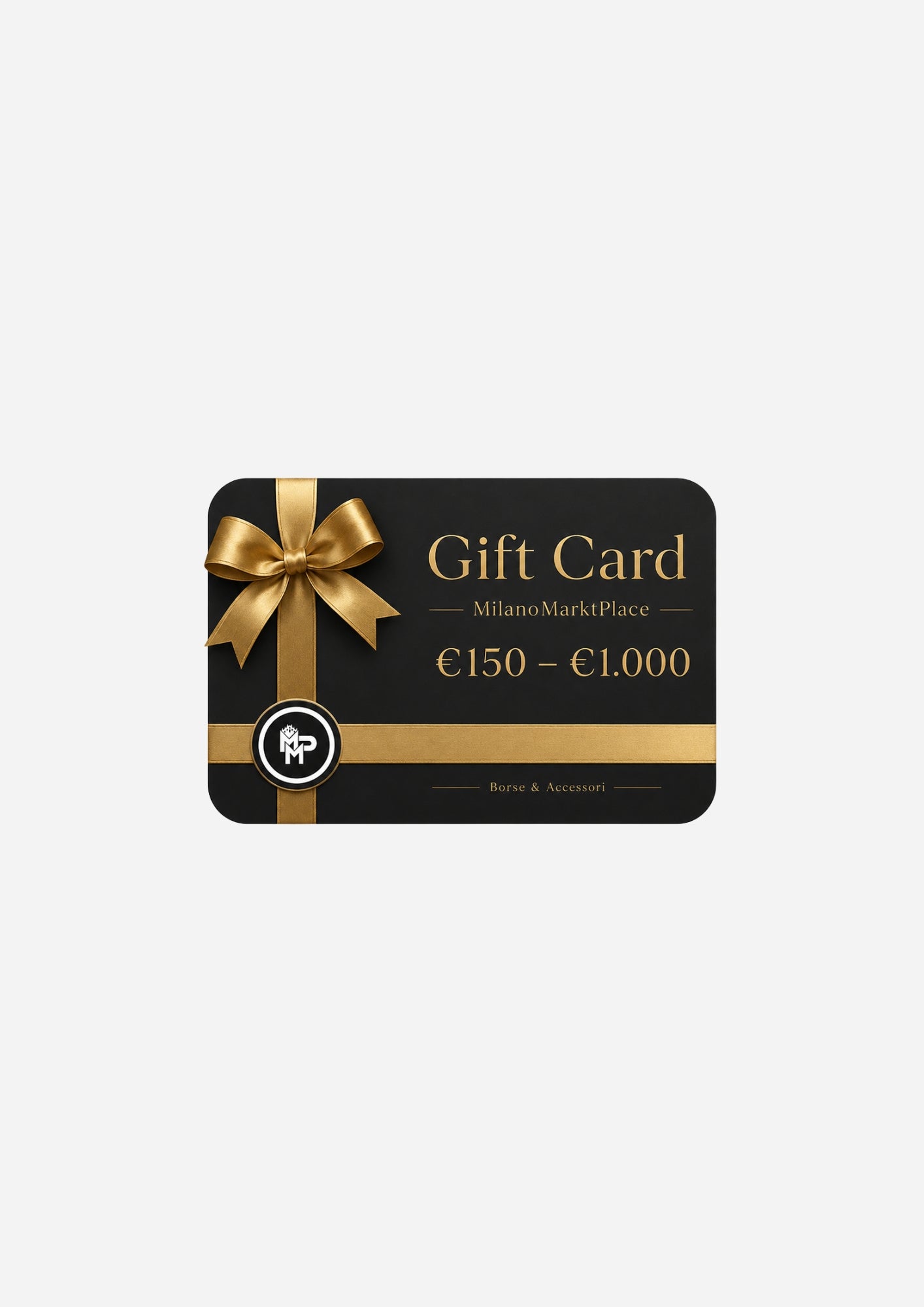 Gift Card MilanoMarktPlace digitale da 150 a 1.000 euro per borse e accessori